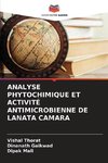 ANALYSE PHYTOCHIMIQUE ET ACTIVITÉ ANTIMICROBIENNE DE LANATA CAMARA