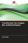 Transformer les images des mathématiques