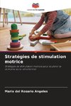 Stratégies de stimulation motrice