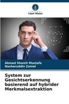 System zur Gesichtserkennung basierend auf hybrider Merkmalsextraktion