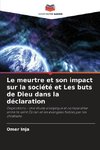 Le meurtre et son impact sur la société et Les buts de Dieu dans la déclaration