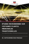 ÉTUDES MICROBIENNES SUR CERTAINES PLANTES MÉDICINALES TRADITIONNELLES