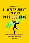 Le Guide de L'investissement Boursier Pour Les Adolescents