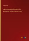 Die Deutschen Rechtsbücher des Mittelalters und ihre Handschriften