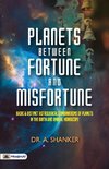 Planets Between Fortune and Misfortune