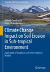 Climate Change Impact on Soil Erosion in Sub-tropical Environment