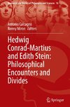 Hedwig Conrad-Martius and Edith Stein: Philosophical Encounters and Divides