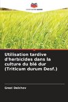 Utilisation tardive d'herbicides dans la culture du blé dur (Triticum durum Desf.)