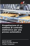 Progettazione di un sistema di controllo elettronico per una pressa automatica