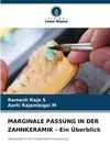 MARGINALE PASSUNG IN DER ZAHNKERAMIK - Ein Überblick