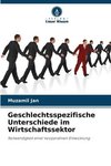 Geschlechtsspezifische Unterschiede im Wirtschaftssektor