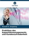 Praktiken des Kapazitätsmanagements und Kundenzufriedenheit