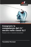 Insegnare le competenze del 21° secolo nelle classi ELT