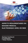 ASPECTS RÉGLEMENTAIRES DU DOSSIER MÉDICAL ÉLECTRONIQUE (DME) EN INDE