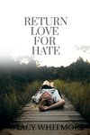 Return Love For Hate