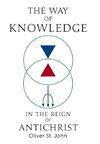 The Way of Knowledge in the Reign of Antichrist