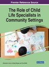 The Role of Child Life Specialists in Community Settings