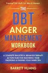 The DBT Anger Management Workbook