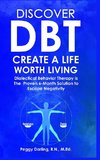 Discover DBT Create a Life Worth Living