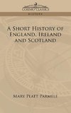 A Short History of England, Ireland and Scotland