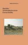 Namibia - Schicksalsjahre einer Farmerfamilie