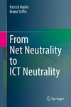 From Net Neutrality to ICT Neutrality