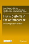 Fluvial Systems in the Anthropocene