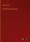 The Wars of the Huguenots