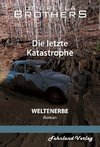 Weltenerbe. Die letzte Katastrophe