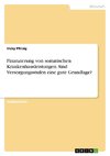 Finanzierung von somatischen Krankenhausleistungen. Sind Versorgungsstufen eine gute Grundlage?