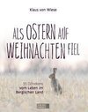 Als Ostern auf Weihnachten fiel