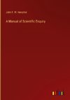 A Manual of Scientific Enquiry