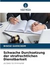 Schwache Durchsetzung der strafrechtlichen Dienstbarkeit