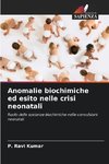 Anomalie biochimiche ed esito nelle crisi neonatali