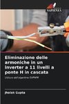 Eliminazione delle armoniche in un inverter a 11 livelli a ponte H in cascata