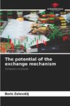 The potential of the exchange mechanism