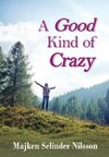 A Good Kind of Crazy