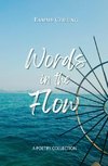 Words in the Flow