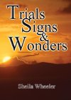 Trials, Signs & Wonders