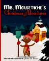 Mr. Mousetache's Christmas Adventures