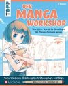 Der Manga-Workshop. Schritt für Schritt die Grundlagen des Manga-Zeichnens lernen