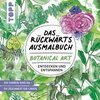 Das Rückwärts-Ausmalbuch Botanical Art