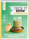 Trick 17 kompakt - Hühnerhaltung