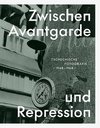 Zwischen Avantgarde und Repression