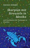 Skorpion mit Streuseln in Mexiko und Gratis-Kultur für Tankwarte in Brasilien