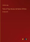 Tales of Troy; Ulysses, the Sacker of Cities