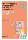 Mit Montessori spielerisch die Welt entdecken: Wörter und Zahlen