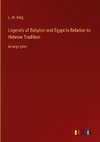 Legends of Babylon and Egypt in Relation to Hebrew Tradition