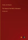 The House of the Wolf; A Romance