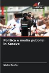 Politica e media pubblici in Kosovo